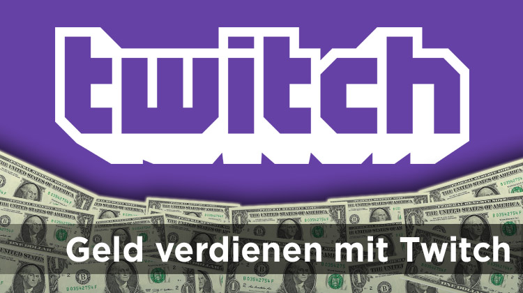 Geld Verdienen Mit Twitch Geld Verdienen Mit Twitch